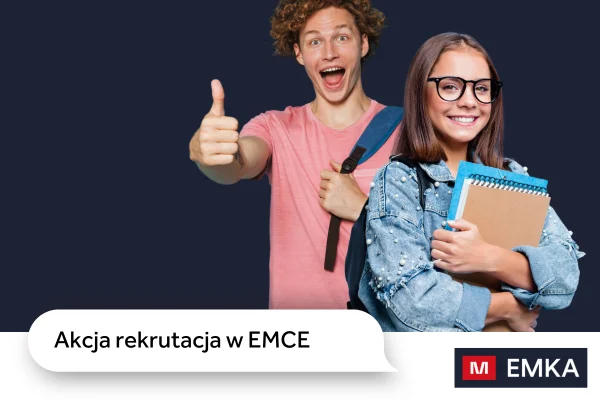    Akcja rekrutacja w EMCE!     